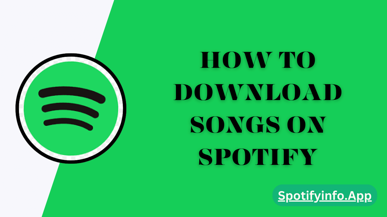 HOW TO DOWNLOAD SONGS ON SPOTIFY